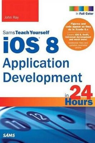 Cover of IOS 8 Application Development in 24 Hours, Sams Teach Yourself