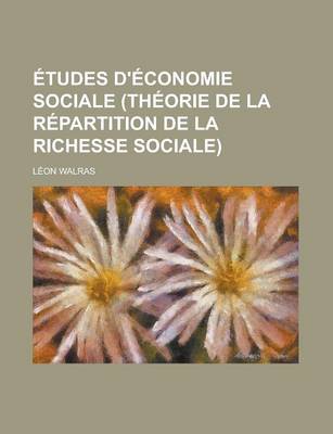 Book cover for Etudes D'Economie Sociale (Theorie de La Repartition de La Richesse Sociale)