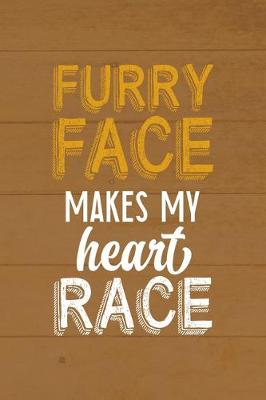 Book cover for Furry Face Makes My Heart Race