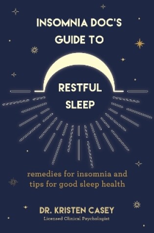 Cover of Insomnia Doc’s Guide to Restful Sleep