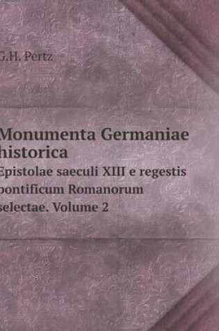 Cover of Monumenta Germaniae historica Epistolae saeculi XIII e regestis pontificum Romanorum selectae. Volume 2