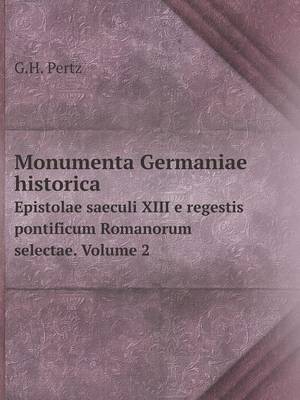 Book cover for Monumenta Germaniae historica Epistolae saeculi XIII e regestis pontificum Romanorum selectae. Volume 2