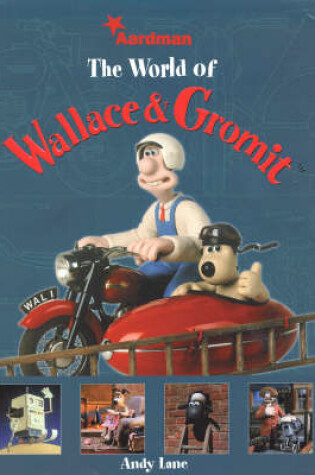 Cover of The World of Wallace & Gromit