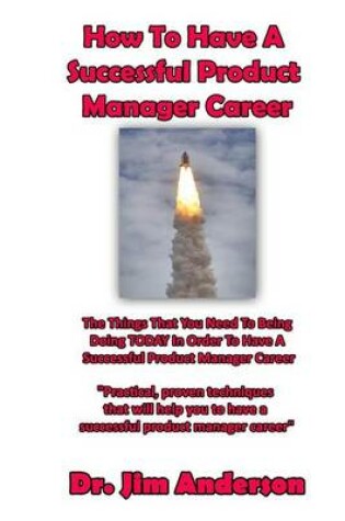 Cover of How To Have A Successful Product Manager Career