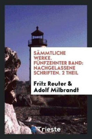 Cover of Sammtliche Werke. Funfzehnter Band