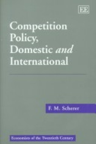 Cover of Competition Policy, Domestic and International