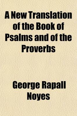 Book cover for A New Translation of the Book of Psalms and of the Proverbs