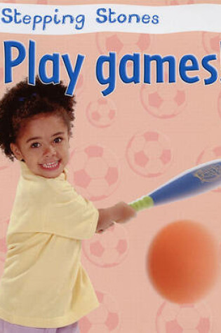 Cover of Play Games!