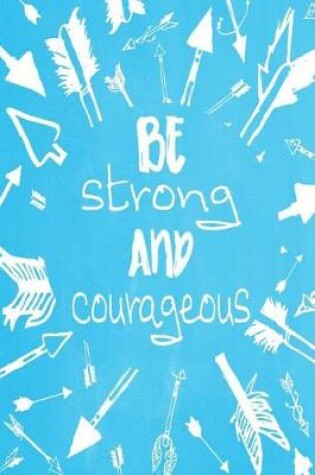 Cover of Pastel Chalkboard Journal - Be Strong and Courageous (Light Blue)