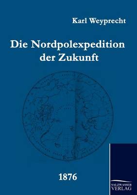 Book cover for Die Nordpolexpedition Der Zukunft