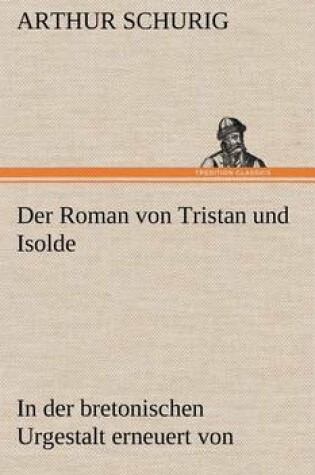 Cover of Der Roman Von Tristan Und Isolde