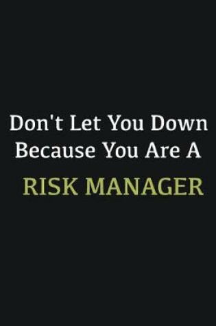 Cover of Don't let you down because you are a Risk Manager