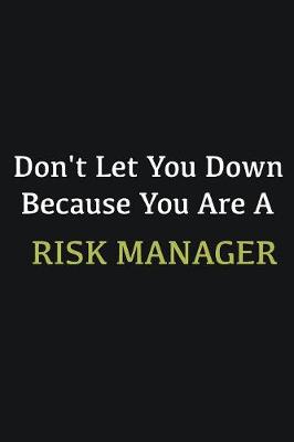 Book cover for Don't let you down because you are a Risk Manager