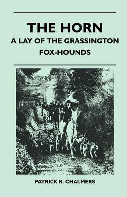 Book cover for The Horn - A Lay of the Grassington Fox-Hounds