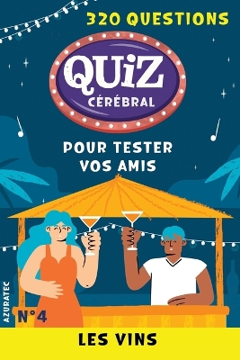 Book cover for Quiz cérébral n°4 - Les vins - Tester vos amis