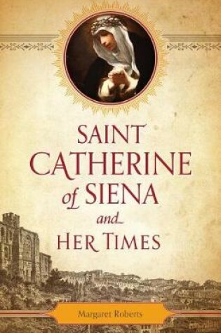 Cover of Saint Catherine of Siena and Her Times