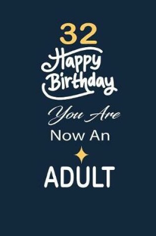 Cover of 32 Happy birthday you are now an adult