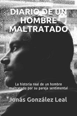 Book cover for Diario de Un Hombre Maltratado