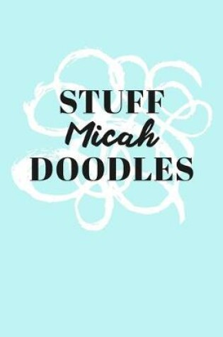 Cover of Stuff Micah Doodles