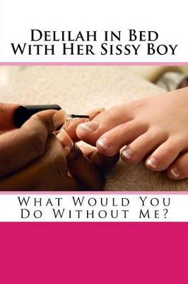 Book cover for Delilah in Bed with Her Sissy Boy