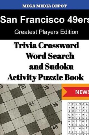 Cover of San Francisco 49ers Trivia Crossword, WordSearch and Sudoku Activity Puzzle Book