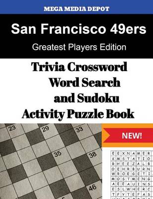 Book cover for San Francisco 49ers Trivia Crossword, WordSearch and Sudoku Activity Puzzle Book