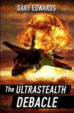 Cover of The Ultrastealth Debacle