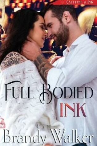 Cover of Full Bodied Ink