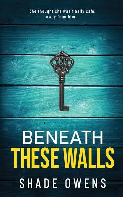 Book cover for Beneath These Walls