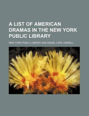 Book cover for A List of American Dramas in the New York Public Library