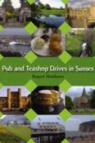 Cover of Teashop and Pub Drives in Sussex