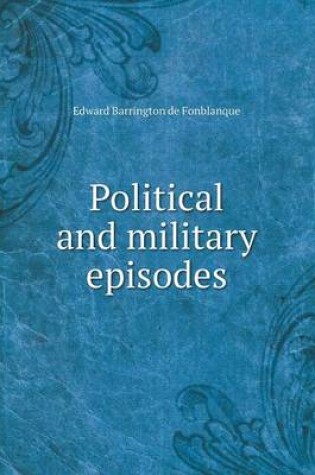 Cover of Political and military episodes