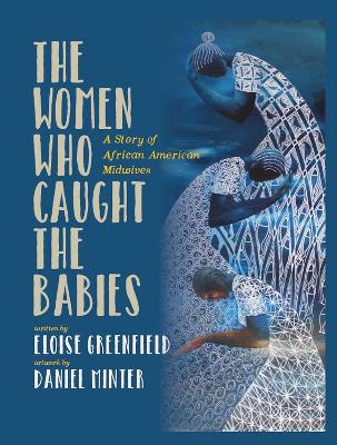 Book cover for The Women Who Caught The Babies