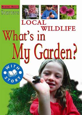 Book cover for Starters: Local Wildlife-What's In My Garden?