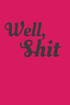 Book cover for Well Shit