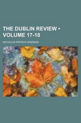 Cover of The Dublin Review (Volume 17-18)