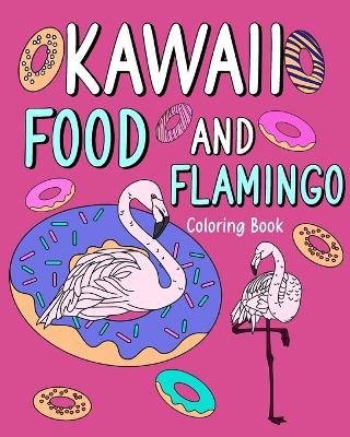 Book cover for Kawaii Food and Flamingo Coloring Book