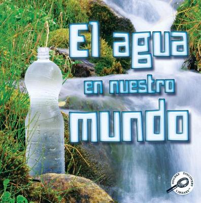 Cover of El Agua En Nuestro Mundo