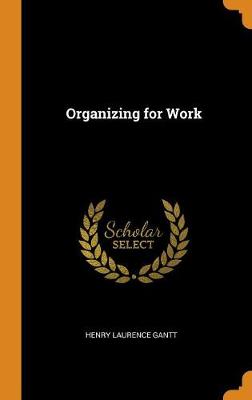 Book cover for Organizing for Work