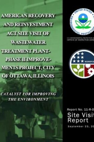 Cover of American Recovery and Reinvestment Act Site Visit of Wastewater Treatment Plant- Phase II Improvements Project, City of Ottawa, Illinois