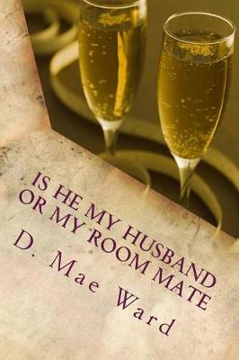 Book cover for Is He My Husband or My Room Mate