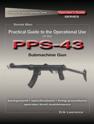 Book cover for Practical Guide to the Operational Use of the Pps-43 Submachine Gun