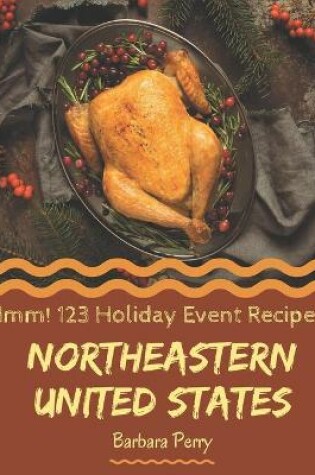 Cover of Hmm! 123 Northeastern United States Holiday Event Recipes