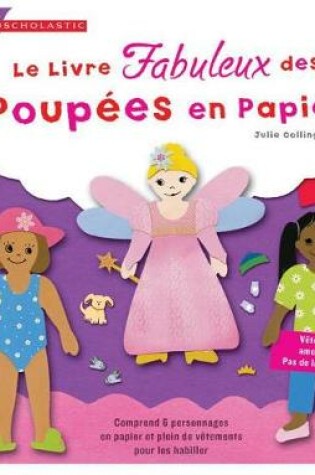 Cover of Klutz: Le Livre Fabuleux Des Poupees En Papier