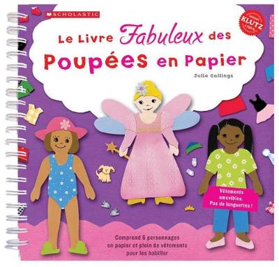 Cover of Klutz: Le Livre Fabuleux Des Poupees En Papier