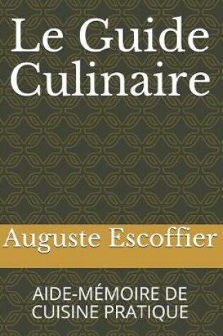 Cover of Le Guide Culinaire