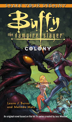 Book cover for Colony: Buffy the Vampire Slayer - Stake Your Destiny