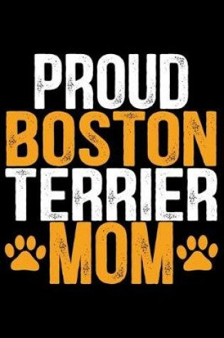 Cover of Proud Boston Terrier Mom