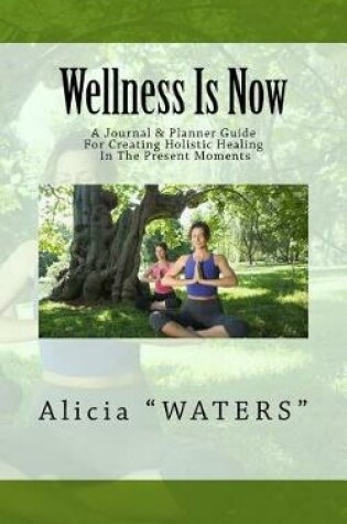 Cover of Wellness Is Now