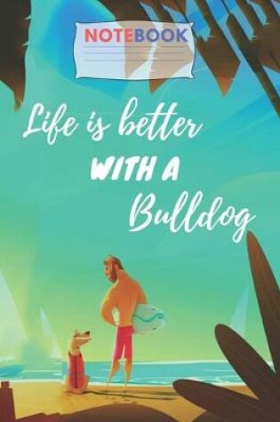 Cover of Life is Better With a Bulldog